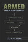 Image for Armed with expertise: the militarization of American social research during the Cold War