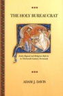 Image for Holy Bureaucrat: Eudes Rigaud and Religious Reform in Thirteenth-Century Normandy