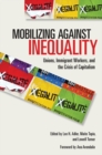Image for Mobilzing against Inequality: Unions, Immigrant Workers, and the Crisis of Capitalism