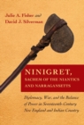 Image for Ninigret, sachem of the Niantics and Narragansetts: diplomacy, war, and the balance of power in seventeenth-century New England and Indian country