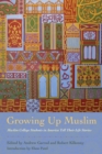 Image for Growing up Muslim: Muslim college students in America tell their life stories
