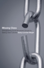 Image for Missing Class: Strengthening Social Movement Groups by Seeing Class Cultures