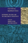 Image for Faithful narratives: historians, religion, and the challenge of objectivity