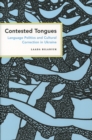 Image for Contested tongues  : language politics and cultural correction in Ukraine