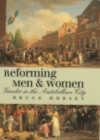Image for Reforming men and women  : gender in the antebellum city