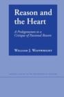Image for Reason and the Heart : A Prolegomenon to a Critique of Passional Reason
