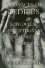 Image for Two faces of Oedipus  : Sophocles&#39; Oedipus tyrannus and Seneca&#39;s Oedipus