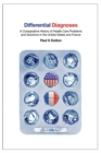 Image for Differential Diagnoses : A Comparative History of Health Care Problems and Solutions in the United States and France