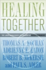 Image for Healing together  : the labor-management partnership at Kaiser Permanente
