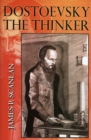 Image for Dostoevsky the thinker