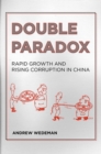 Image for Double paradox  : rapid growth and rising corruption in China