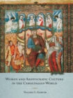Image for Women and aristocratic culture in the Carolingian world