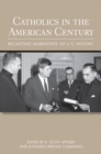 Image for Catholics in the American Century