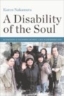 Image for A disability of the soul  : an ethnography of schizophrenia and mental illness in contemporary Japan