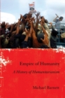 Image for Empire of humanity  : a history of humanitarianism