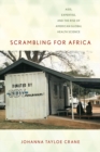Image for Scrambling for Africa  : AIDS, expertise, and the rise of American global health science