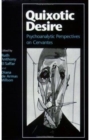 Image for Quixotic Desire : Psychoanalytic Perspectives on Cervantes