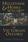 Image for Hellenism and Homosexuality in Victorian Oxford