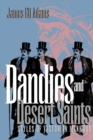 Image for Dandies and desert saints  : styles of Victorian masculinity