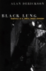 Image for Black Lung : Anatomy of a Public Health Disaster