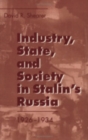 Image for Industry, State, and Society in Stalin&#39;s Russia, 1926–1934