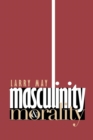 Image for Masculinity and Morality