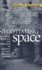 Image for Negotiating Space : Power, Restraint, and Privileges of Immunity in Early Medieval Europe