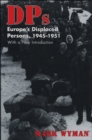 Image for DPs : Europe&#39;s Displaced Persons, 1945–51