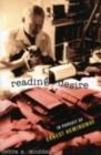 Image for Reading desire  : in pursuit of Ernest Hemingway