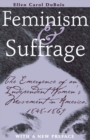 Image for Feminism and Suffrage : The Emergence of an Independent Women&#39;s Movement in America, 1848–1869