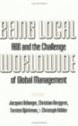 Image for Being Local Worldwide : ABB and the Challenge of Global Management
