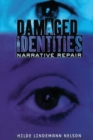 Image for Damaged Identities, Narrative Repair
