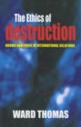 Image for The Ethics of Destruction