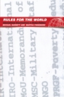 Image for Rules for the world  : international organizations in global politics