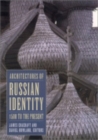 Image for Architectures of Russian identity  : 1500 to the present