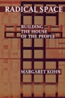 Image for Radical space  : building the house of the people