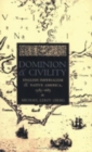 Image for Dominion and civility  : English imperialism and native America, 1585-1685