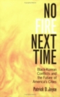 Image for No Fire Next Time : Black-Korean Conflicts and the Future of America&#39;s Cities