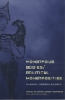 Image for Monstrous Bodies/Political Monstrosities in Early Modern Europe