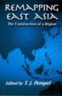 Image for Remapping East Asia  : the construction of a region