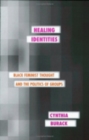 Image for Healing identities  : Black feminist thought and the politics of groups