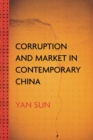 Image for Corruption and Market in Contemporary China