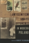 Image for Antisemitism and Its Opponents in Modern Poland