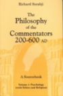 Image for The Philosophy of the Commentators, 200-600 AD, A Sourcebook : Psychology (with Ethics and Religion)
