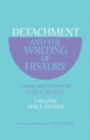 Image for Detachment and the Writing of History : Essays and Letters of Carl L. Becker
