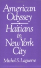 Image for American Odyssey : Haitians in New York City