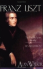 Image for Franz Liszt : The Virtuoso Years, 1811–1847