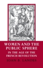 Image for Women and the Public Sphere in the Age of the French Revolution
