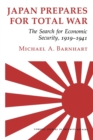 Image for Japan prepares for total war  : the search for economic security, 1919-1941