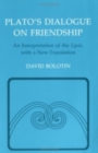 Image for Plato&#39;s Dialogue on Friendship : An Interpretation of the &quot;Lysis&#39;, with a New Translation